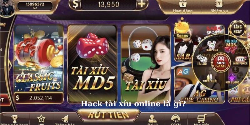 Hack tài xỉu online là gì?