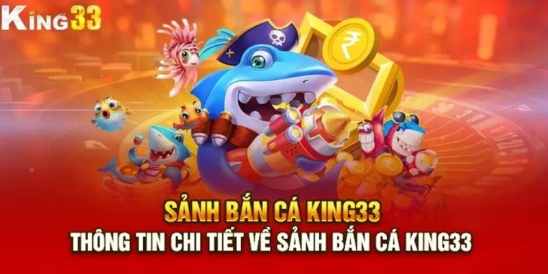 Tổng hợp các trò chơi nổi bật khi đăng ký King33